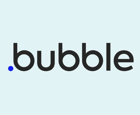 Bubbleアプリ開発のお悩み解決します イメージ1