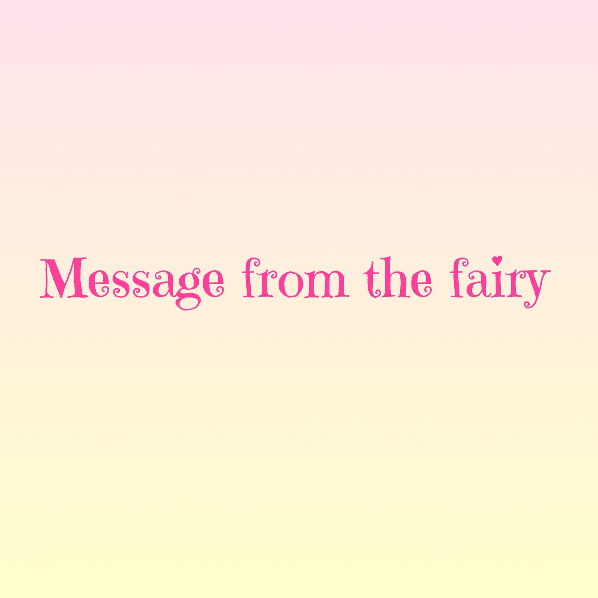 フェアリー叱咤激励メッセージをお届けします 貴方がより好転する為のエール&フォローのアドバイスメッセージ イメージ1